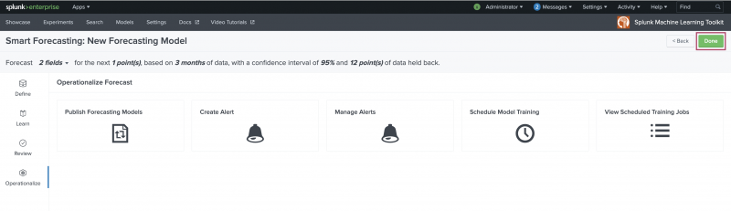 This image shows the Operationalize stage of the Assistant. Options on this page include Publish Forecasting Models, Create Alert, Manage Alerts, Schedule Model Training, and View Scheduled Training Jobs. A green button labeled Done in the top right of the page is highlighted.